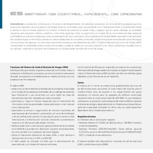 Antecedentes La producción, la fabricación y el comercio de estupefacientes, de sustancias psicoacticas así como de de los productos químicos precursores requeridos para la producción de drogas ilícitas son control