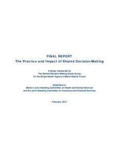 Decision theory / Clinical research / Health economics / Medical informatics / Shared decision-making / Decision aids / Outcomes research / Health care in the United States / Evidence-based medicine / Health / Medicine / Healthcare