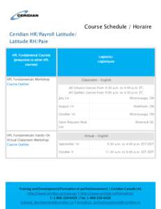 Course Schedule / Horaire Ceridian HR/Payroll Latitude/ Latitude RH/Paie HPL Fundamental FundamentalsCourses Course