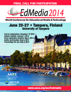 FinAl CAll For PArTiCiPATion[removed]World Conference On Educational Media & Technology  June 23-27 • Tampere, Finland