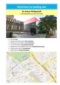 Directions to loading doc Gentle turn Dr Anton Philipsshall Schedeldoekshaven 84, Den Haag