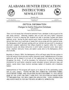 ALABAMA HUNTER EDUCATION INSTRUCTORS NEWSLETTER December, 2005 M. N. Pugh, Director Wildlife and Freshwater Fisheries Division