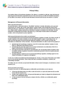 Privacy Policy    The Canadian Alliance of Physiotherapy Regulators (The Alliance) is committed to collecting, using, disclosing and  protecting personal information responsibly and only to the 