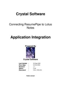 Crystal Software Connecting ResumePipe to Lotus Notes Application Integration Prepared By
