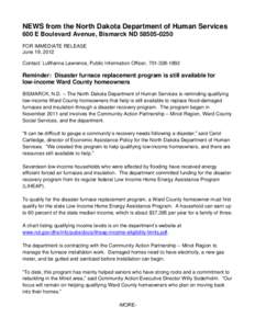 NEWS from the North Dakota Department of Human Services 600 E Boulevard Avenue, Bismarck ND[removed]FOR IMMEDIATE RELEASE June 19, 2012 Contact: LuWanna Lawrence, Public Information Officer, [removed]