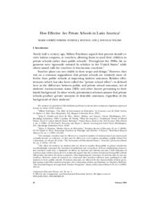 How Effective Are Private Schools in Latin America? MARIE-ANDRE´E SOMERS, PATRICK J. MCEWAN, AND J. DOUGLAS WILLMS I. Introduction Nearly half a century ago, Milton Friedman argued that parents should receive tuition co