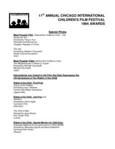 11th ANNUAL CHICAGO INTERNATIONAL CHILDREN’S FILM FESTIVAL 1994 AWARDS Special Prizes Most Popular Film (Selected by Audience Vote) – (tie) Panda the Sun