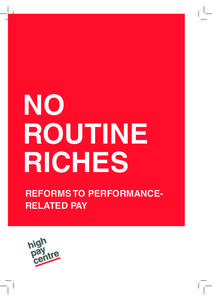 NO ROUTINE RICHES REFORMS TO PERFORMANCERELATED PAY  About the