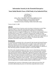 Information Security in the Extended Enterprise: Some Initial Results From a Field Study of an Industrial Firm Scott Dynes 1,2 Hans Brechbühl 1 M. Eric Johnson 1 [sdynes, Hans.C.Brechbühl, M.Eric.Johnson]@Dartmouth.edu