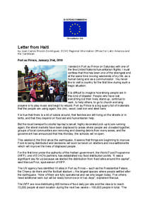 Letter from Haiti by Juan Carlos Rincón-Domínguez, ECHO Regional Information Officer for Latin America and the Caribbean. Port au Prince, January 31st, 2010 I landed in Port au Prince on Saturday with one of