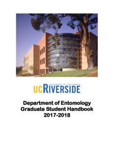Department of Entomology Graduate Student Handbook DEPARTMENT OF ENTOMOLOGY University of California, Riverside