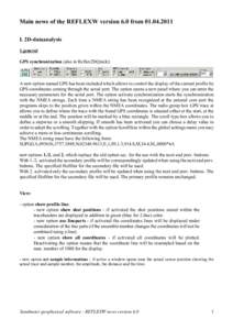 Main news of the REFLEXW version 6.0 from[removed]I. 2D-dataanalysis 1.general GPS synchronization (also in Reflex2DQuick):  A new option named GPS has been included which allows to control the display of the current 