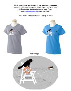 2012 New-Pen-Del Water Test Shirts Pre-orders Limited quantities available, order while supplies last! For additional information contact Andi Ottey