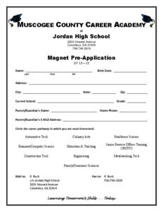 MUSCOGEE COUNTY CAREER ACADEMY at Jordan High School 3200 Howard Avenue Columbus, GA 31904