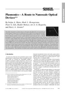 RESEARCH NEWS  PlasmonicsÐA Route to Nanoscale Optical Devices** By Stefan A. Maier, Mark L. Brongersma, Pieter G. Kik, Sheffer Meltzer, Ari A. G. Requicha,