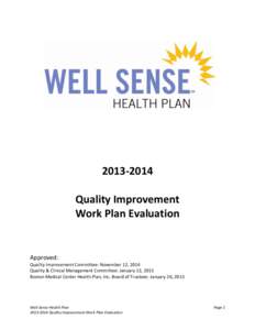 [removed]Quality Improvement Work Plan Evaluation Approved: Quality Improvement Committee: November 12, 2014