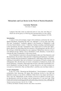 Melancholy and Lost Desire in the Work of Marlen Haushofer Lorraine Markotic University of Calgary I propose then that, from an analytical point of view, the only thing of which one can be guilty is of having given groun