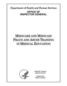Government / Medicare / Health / Medicaid / United States Department of Health and Human Services / Daniel R. Levinson / False Claims Act / Medicare fraud / Office of Inspector General /  U.S. Department of Health and Human Services / Healthcare reform in the United States / Federal assistance in the United States / Presidency of Lyndon B. Johnson