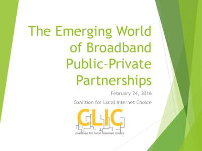 The Emerging World of Broadband Public–Private Partnerships February 24, 2016