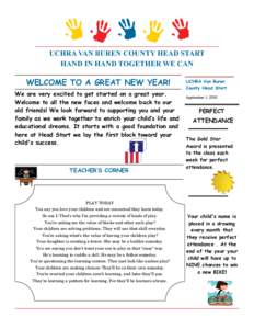 UCHRA VAN BUREN COUNTY HEAD START HAND IN HAND TOGETHER WE CAN WELCOME TO A GREAT NEW YEAR! We are very excited to get started on a great year. Welcome to all the new faces and welcome back to our