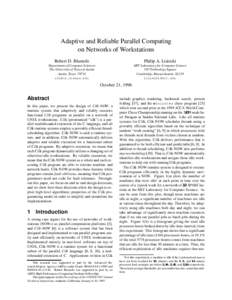 Adaptive and Reliable Parallel Computing on Networks of Workstations Robert D. Blumofe Philip A. Lisiecki