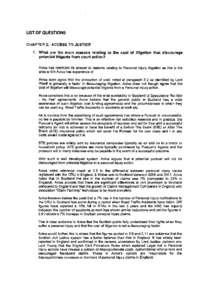 LIST OF QUESTIONS CHAPTER 2: ACCESS TO JUSTICE 1. What are the main reasons relating to the cost of litigation that discourage potential litigants from court action? Aviva has restricted its answer to reasons relating to