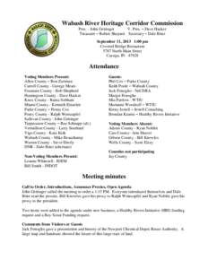 Wabash River Heritage Corridor Commission Pres. - John Gettinger V. Pres. – Dave Hacker Treasurer – Robert Shepard Secretary – Dale Brier September 11, 2013 1:00 pm Covered Bridge Restaurant