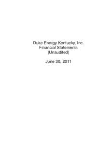 Duke Energy Kentucky, Inc. Financial Statements (Unaudited) June 30, 2011  INDEX