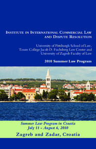 INSTITUTE  IN INTERNATIONAL COMMERCIAL LAW AND DISPUTE RESOLUTION  University of Pittsburgh School of Law,