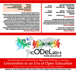 Organized by: UP Open University (UPOU) ; UPOU Foundation Inc. (UPOUFI) ; Philippine Society for Distance Learning, Inc. (PSDLJune 2014, Crowne Plaza Manila Galleria, Metro Manila, Philippines Universities in an