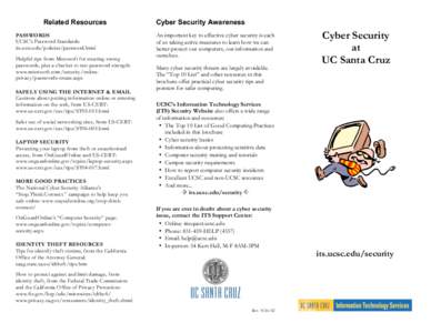 Related Resources PASSWORDS UCSC’s Password Standards: its.ucsc.edu/policies/password.html Helpful tips from Microsoft for creating strong passwords, plus a checker to test password strength: