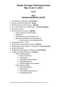 Alaska Strategic Planning Session May 16 & 17, 2012 Agenda Day 1 (Centennial Hall 9:00 AM – 4:30 PM) 