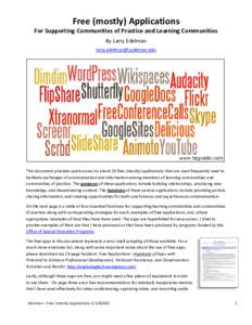 Free (mostly) Applications For Supporting Communities of Practice and Learning Communities By Larry Edelman [removed]  This document provides quick access to about 20 free (mostly) applications that are 