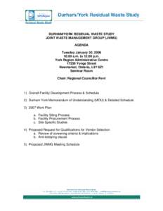 DURHAM/YORK RESIDUAL WASTE STUDY JOINT WASTE MANAGEMENT GROUP (JWMG) AGENDA Tuesday January 30, [removed]:00 a.m. to 12:00 p.m. York Region Administrative Centre