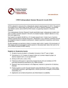 www.researchid.com  CFID Undergraduate Summer Research Awards 2014 CFID is pleased to announce the undergraduate research award program for[removed]The goals of this program are to attract bright young minds to the field o