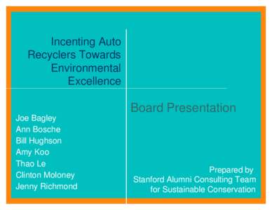 Incenting Auto Recyclers Towards Environmental Excellence  Board Presentation