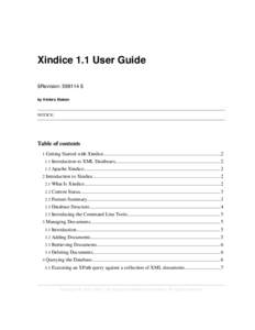 Xindice 1.1 User Guide $Revision: 598114 $ by Kimbro Staken NOTICE: