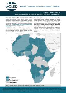CONFLICT TRENDS (NO. 22) REAL-TIME ANALYSIS OF AFRICAN POLITICAL VIOLENCE, JANUARY 2014 Welcome to the January 2014 issue of the Armed Conflict Location & Event Data Project (ACLED) Conflict Trends. Each month, ACLED res