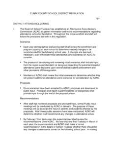 CLARK COUNTY SCHOOL DISTRICT REGULATION 7111 DISTRICT ATTENDANCE ZONING I.  The Board of School Trustees has established an Attendance Zone Advisory