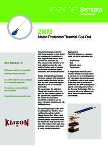 2MM  Motor Protector/Thermal Cut-Out KEY BENEFITS Field proven reliable and repeatable