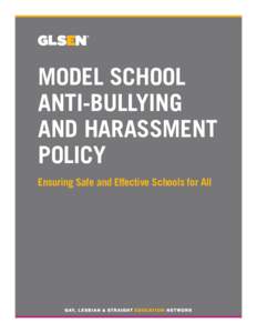 MODEL SCHOOL ANTI-BULLYING AND HARASSMENT POLICY Ensuring Safe and Effective Schools for All