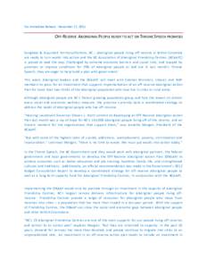 For Immediate Release - November 17, 2011  OFF-RESERVE ABORIGINAL PEOPLE READY TO ACT ON THRONE SPEECH PROMISES Songhees & Esquimalt Territory/Victoria, BC – Aboriginal people living off-reserve in British Columbia are