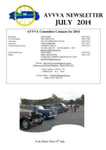 AVVVA NEWSLETTER  JULY 2014 AVVVA Committee Contacts for 2014 President: Vice President: