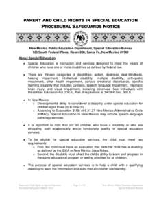 PARENT AND CHILD RIGHTS IN SPECIAL EDUCATION  PROCEDURAL SAFEGUARDS NOTICE New Mexico Public Education Department, Special Education Bureau 120 South Federal Place, Room 206, Santa Fe, New Mexico 87501