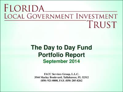 The Day to Day Fund Portfolio Report September 2014 FACC Services Group, L.L.CMaclay Boulevard, Tallahassee, FL0808, FAX