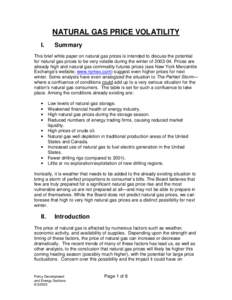 NATURAL GAS PRICE VOLATILITY I. Summary  This brief white paper on natural gas prices is intended to discuss the potential