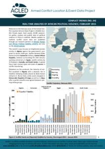 CONFLICT TRENDS (NO. 34) REAL-TIME ANALYSIS OF AFRICAN POLITICAL VIOLENCE, FEBRUARY 2015 Welcome to the February issue of the Armed Conflict Location & Event Data Project’s (ACLED) Conflict Trends report. Each month, A