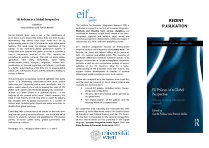 EU Policies in a Global Perspective Edited by Gerda Falkner and Patrick Müller Recent decades have seen a rise in the significance of governance layers beyond the nation state and even Europe. Nonetheless, few efforts h