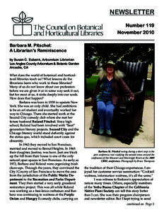 NEWSLETTER Number 119 November 2010 Barbara M. Pitschel: A Librarian’s Reminiscence by Susan C. Eubank, Arboretum Librarian