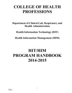 COLLEGE OF HEALTH PROFESSIONS Department of Clinical Lab, Respiratory and Health Administration Health Information Technology (HIT) Health Information Management (HIM)